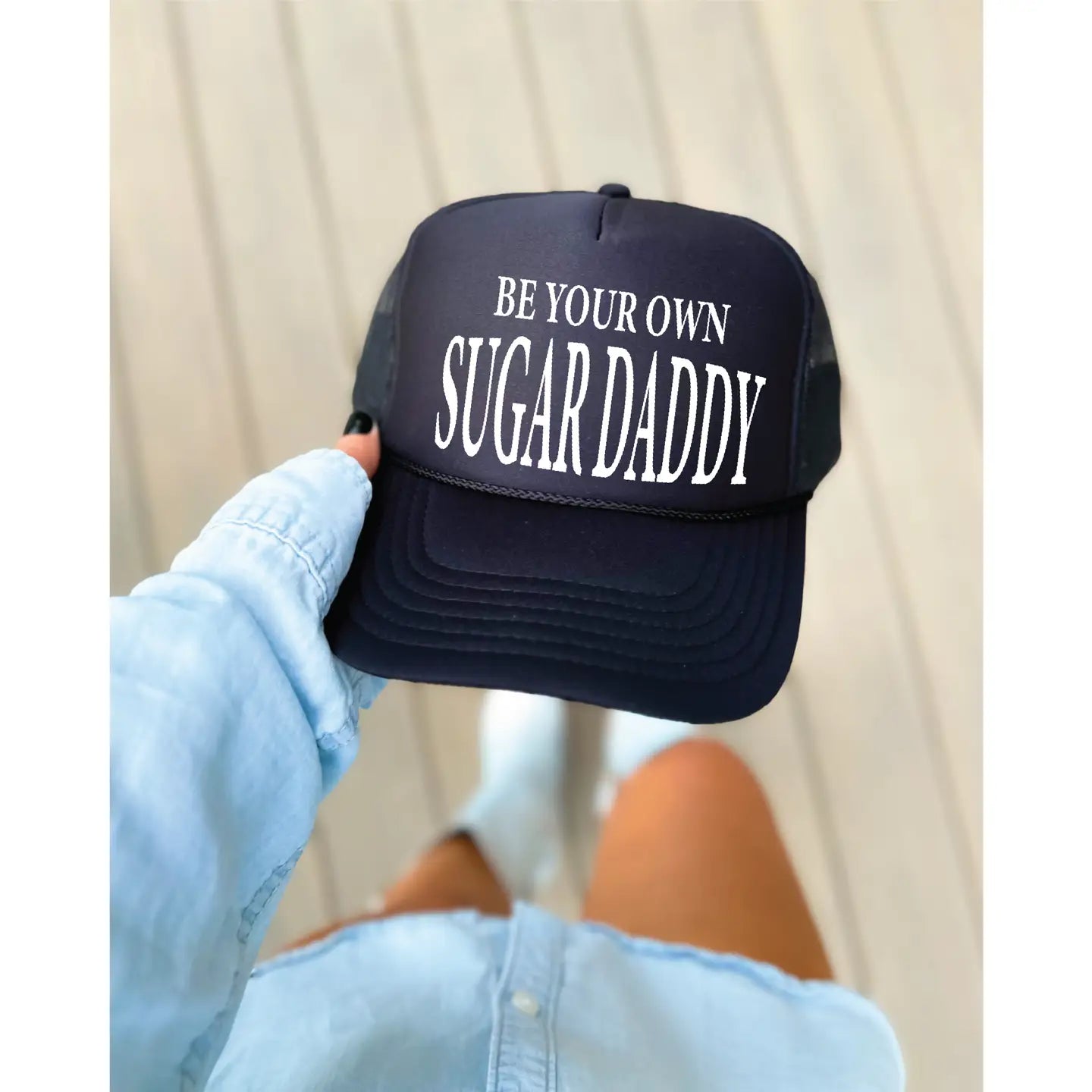 Hat "Be Your Own Sugar Daddy"
