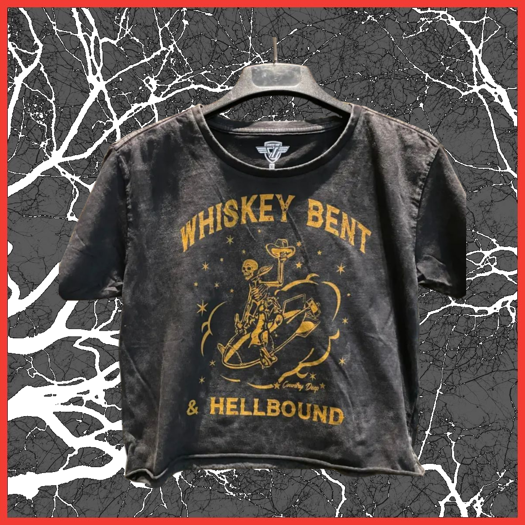"Whiskey Bent & Hellbound" Cropped T-Shirt